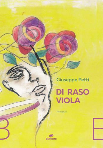 Di raso viola - Giuseppe Petti - Libro Bertoni 2021 | Libraccio.it