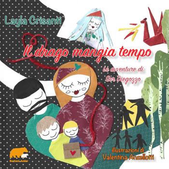 Il drago mangia tempo. Le avventure di Ser Diegozzo - Layla Crisanti - Libro Bertoni 2021 | Libraccio.it