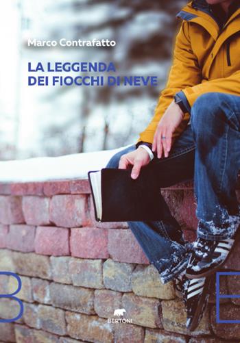 La leggenda dei fiocchi di neve - Marco Contrafatto - Libro Bertoni 2021 | Libraccio.it