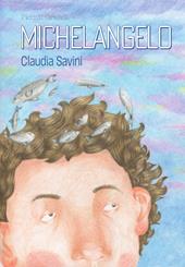 Piccoli grandi. Michelangelo