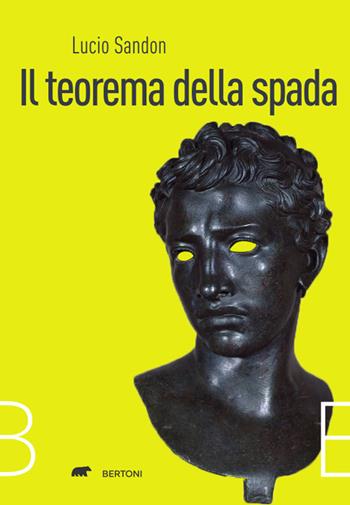 Il teorema della spada - Lucio Sandon - Libro Bertoni 2021 | Libraccio.it