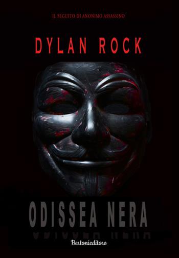 Odissea nera - Dylan Rock - Libro Bertoni 2022 | Libraccio.it