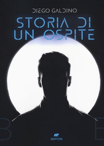 Storia di un ospite - Diego Galdino - Libro Bertoni 2022 | Libraccio.it