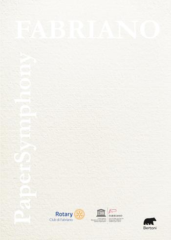 Fabriano PaperSymphony. Ediz. illustrata - Giuseppe Salerno - Libro Bertoni 2022 | Libraccio.it
