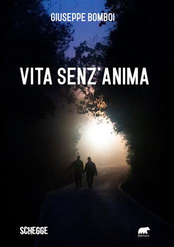Vita senz'anima - Giuseppe Bomboi - Libro Bertoni 2022, Schegge | Libraccio.it