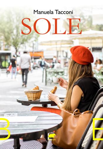Sole - Manuela Tacconi - Libro Bertoni 2022 | Libraccio.it