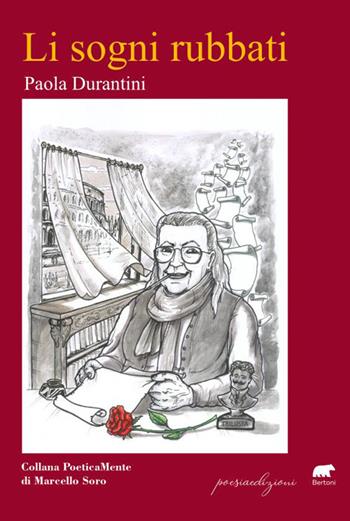 Li sogni rubbati - Paola Durantini - Libro Bertoni Editore 2022, Poetica... mente | Libraccio.it