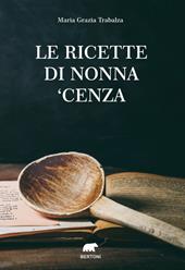 Le ricette di nonna 'Cenza