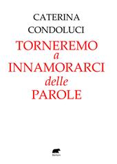 Torneremo a innamorarci delle parole