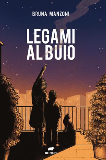 Legami al buio - Bruna Manzoni - Libro Bertoni 2023 | Libraccio.it