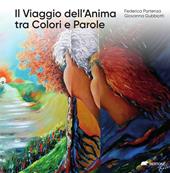 Il viaggio dell’anima tra colori e parole