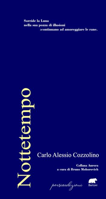 Nottetempo - Carlo Alessio Cozzolino - Libro Bertoni 2023, Aurore | Libraccio.it