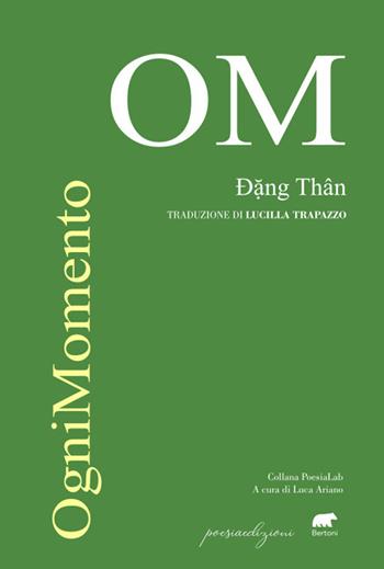 Om Ognimomento - Aang Than - Libro Bertoni 2023, Poesia Lab | Libraccio.it