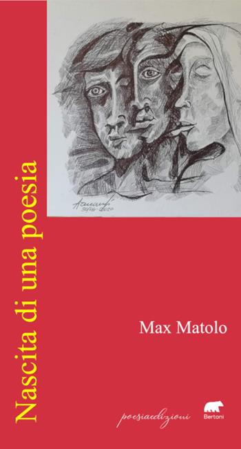 Nascita di una poesia - Max Matolo - Libro Bertoni 2023, Poesiaedizioni | Libraccio.it