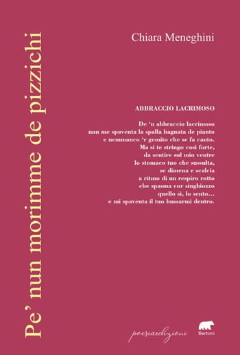 Pe' nun morimme de pizzichi - Chiara Meneghini - Libro Bertoni 2024, Poesiaedizioni | Libraccio.it
