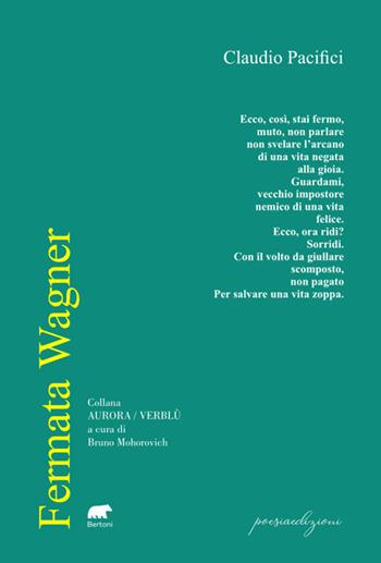 Fermata Wagner - Claudio Pacifici - Libro Bertoni 2024, Aurora | Libraccio.it