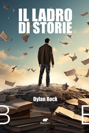 Il ladro di storie - Dylan Rock - Libro Bertoni 2024 | Libraccio.it