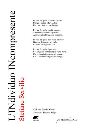 L'INdividuo INcompresente - Stefano Servilio - Libro Bertoni 2024, Poesia mundi | Libraccio.it