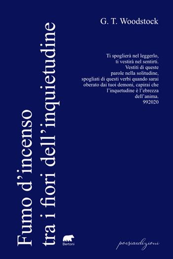Fumo d’incenso tra i fiori dell’inquietudine - Gabriele Tocchini - Libro Bertoni 2024, Poesiaedizioni | Libraccio.it