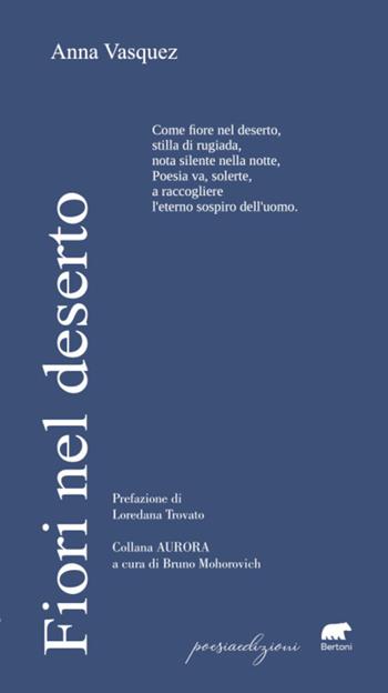 Fiori nel deserto - Anna Vasquez - Libro Bertoni 2024, Aurore | Libraccio.it