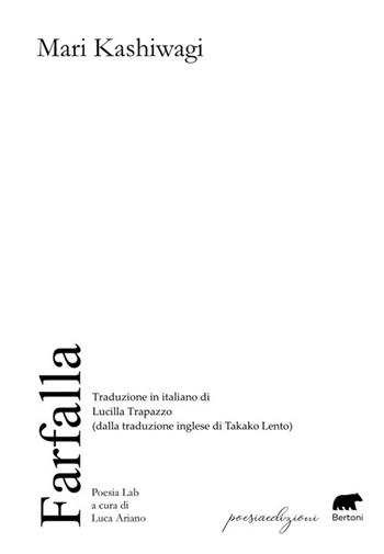Farfalla (dalla traduzione inglese di Takako Lento) - Mari Kashiwagi - Libro Bertoni 2024, Poesia Lab | Libraccio.it