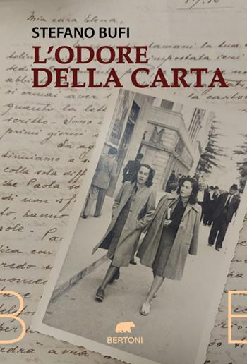 L'odore della carta - Stefano Bufi - Libro Bertoni 2024, Narrativa | Libraccio.it