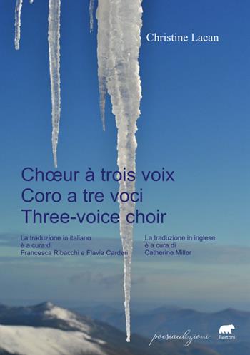 Coro a tre voci-Choeur à trois voix-Three-voice choir. Ediz. multilingue - Christine Lacan - Libro Bertoni 2024, Poesiaedizioni | Libraccio.it