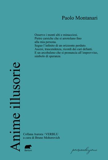 Anime illusorie - Paolo Montanari - Libro Bertoni 2024, Aurora/verblu | Libraccio.it