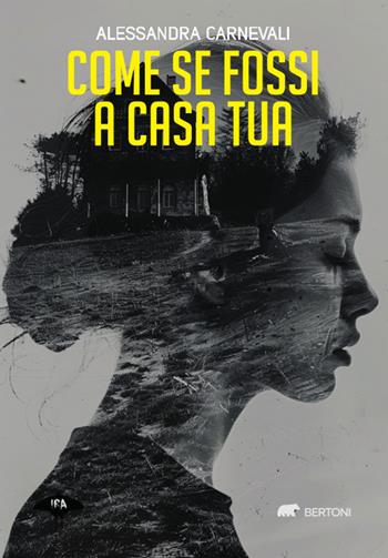 Come se fossi a casa tua - Alessandra Carnevali - Libro Bertoni 2024, Ira | Libraccio.it