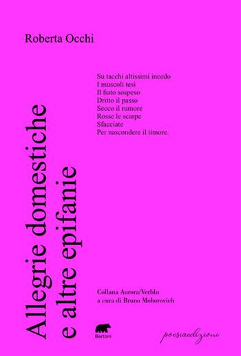 Allegrie domestiche e altre epifanie - Roberta Occhi - Libro Bertoni 2024, Aurora/verblu | Libraccio.it