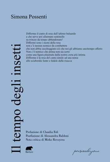 Il tempo degli insetti - Simona Possenti - Libro Bertoni 2024, Poesiaedizioni | Libraccio.it