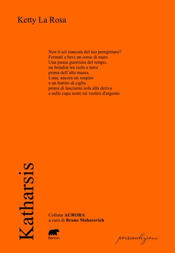 Katharsis - Ketty La Rosa - Libro Bertoni 2025, Aurora/verblu | Libraccio.it