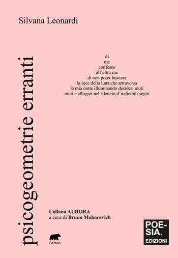Psicogeometrie erranti - Silvana Leonardi - Libro Bertoni 2025, Poesia Lab | Libraccio.it