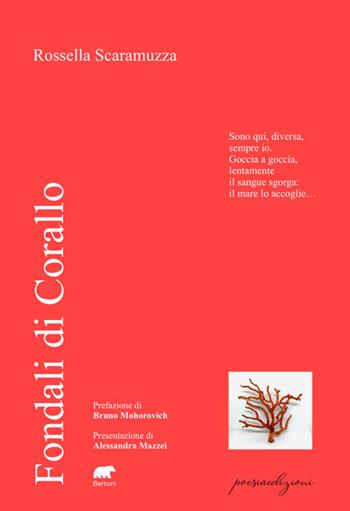 Fondali di corallo - Rossella Scaramuzza - Libro Bertoni 2025, Poesiaedizioni | Libraccio.it