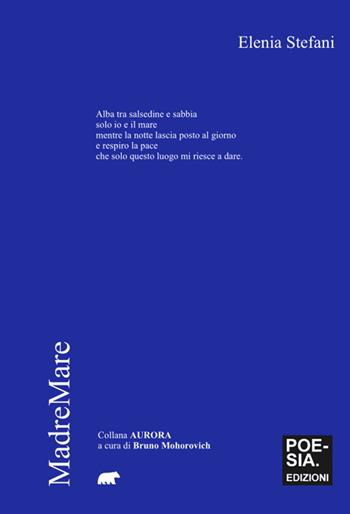 Madremare - Elenia Stefani - Libro Bertoni 2025, Aurora/verblu | Libraccio.it