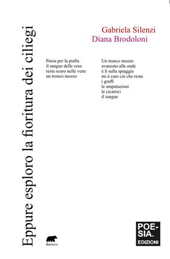 Eppure esploro la fioritura dei ciliegi - Gabriela Silenzi, Diana Brodoloni - Libro Bertoni 2025, Poesiaedizioni | Libraccio.it