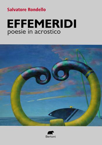Effemeridi. Poesie in acrostico - Salvatore Rondello - Libro Bertoni 2025 | Libraccio.it