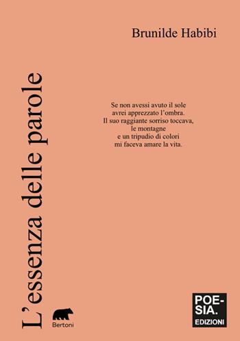 L'essenza delle parole - Brunilde Habibi - Libro Bertoni 2025, Poesiaedizioni | Libraccio.it