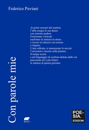 Con parole mie - Federico Puviani - Libro Bertoni 2025, Poesiaedizioni | Libraccio.it