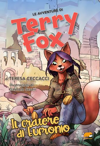 Le avventure di Terryfox. Il cratere di Eufronio. Ediz. illustrata - Teresa Ceccacci - Libro Bertoni 2025, Junior | Libraccio.it