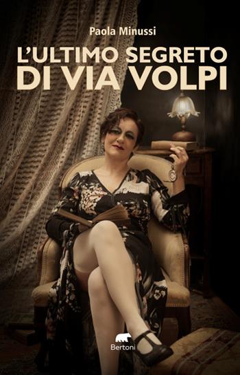 L'ultimo segreto di Via Volpi - Paola Minussi - Libro Bertoni 2025, Narrativa | Libraccio.it