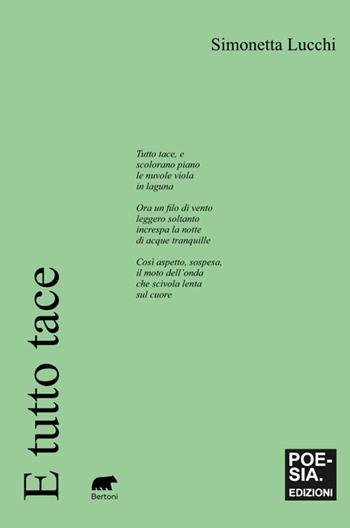 E tutto tace - Simonetta Lucchi - Libro Bertoni 2025, Poesiaedizioni | Libraccio.it