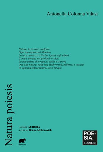 Natura poiesis - Antonella Colonna Vilasi - Libro Bertoni 2025, Aurore | Libraccio.it