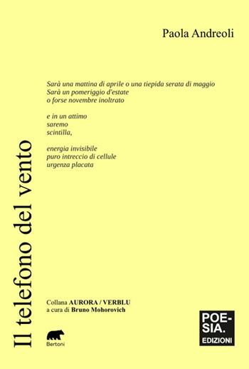 Il telefono del vento - Paola Andreoli - Libro Bertoni 2025, Aurora/verblu | Libraccio.it