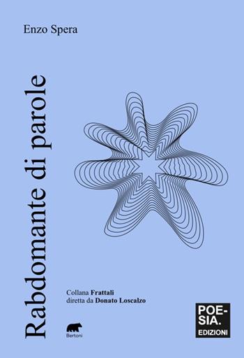 Rabdomante di parole - Enzo Spera - Libro Bertoni 2025, Frattali | Libraccio.it