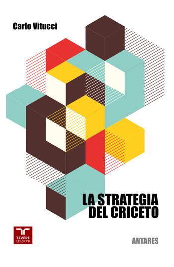La strategia del criceto - Carlo Vitucci - Libro Bertoni Editore 2025, Tevere Edizioni | Libraccio.it