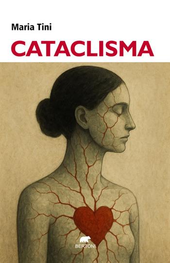 Cataclisma - Maria Tini - Libro Bertoni Editore 2025, Narrativa | Libraccio.it