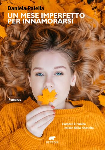 Un mese imperfetto per innamorarsi - Daniela Paiella - Libro Bertoni Editore 2026, Narrativa | Libraccio.it