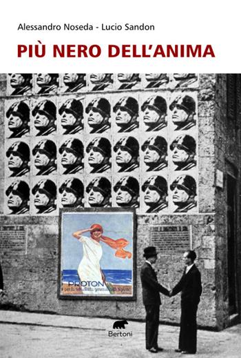 Più nero dell'anima - Alessandro Noseda, Lucio Sandon - Libro Bertoni Editore 2025, Narrativa | Libraccio.it