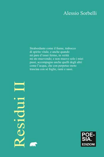 Residui. Vol. 2 - Alessio Sorbelli - Libro Bertoni Editore 2026, Poesiaedizioni | Libraccio.it